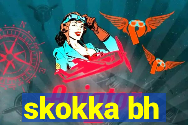 skokka bh